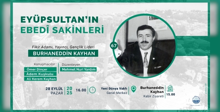 BURHANEDDİN KAYHAN EYÜPSULTAN’DA YÂD EDİLECEK