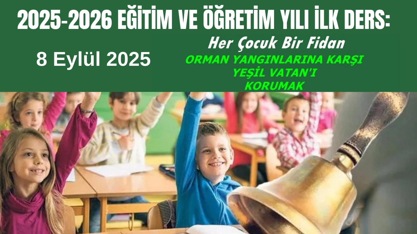 Millî Eğitim Bakanlığı'ndan Anlamlı Başlangıç: İlk Ders 'Yeşil Vatan' Temalı Olacak