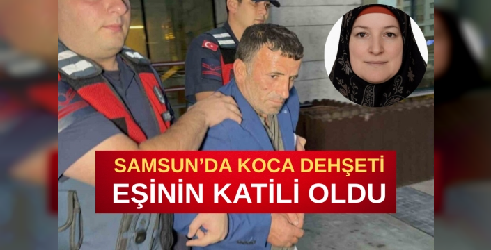 SAMSUN'DA EŞİNİ BARDAKLA ÖLDÜREN KOCA YOL KONTROLÜNDE YAKALANDI