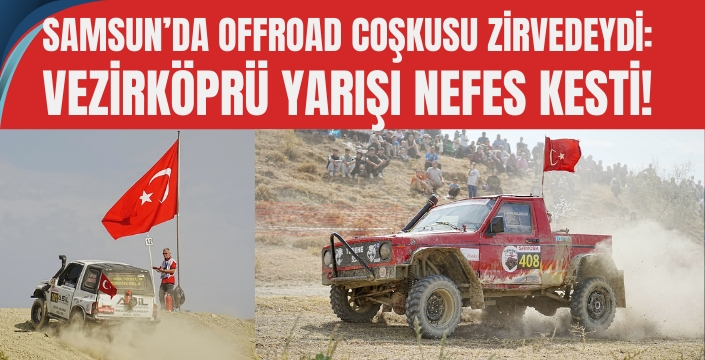 Vezirköprü 'de Nefes Kesen Offroad Şampiyonası