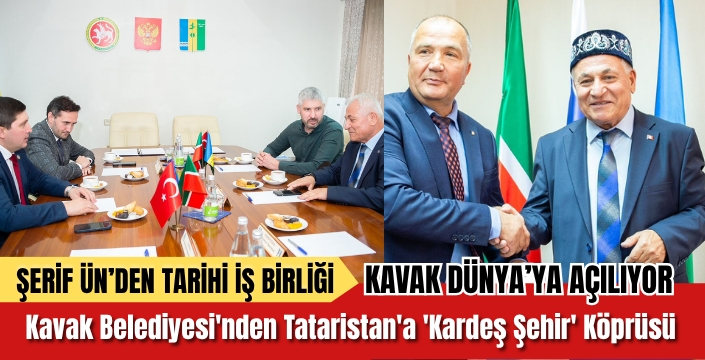 Kavak Belediyesi'nden Tataristan'a 'Kardeş Şehir' Köprüsü