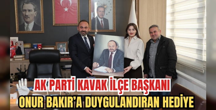 AK Parti Kavak İlçe Başkanı Onur Bakır'a Duygulandıran Hediye