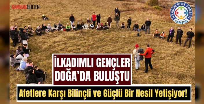 İlkadım Kent Konseyi İlkadımlı Gençleri Doğayla Buluşturdu