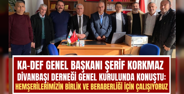 Kavak Dernekler Federasyonu (KA-DEF) Genel Başkanı Şerif Korkmaz'dan Birlik Vurgusu!