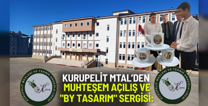 Kurupelit MTAL'den Görkemli Tasarım Atölye ve Sergi Açılışı