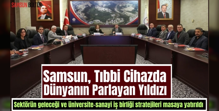 Samsun, Tıbbi Cihazda Dünyanın Parlayan Yıldızı