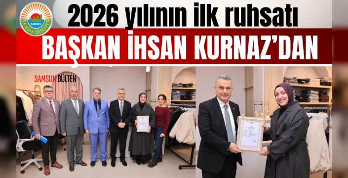 2026 Yılının İlk Ruhsatı Başkan İhsan Kurnaz’dan