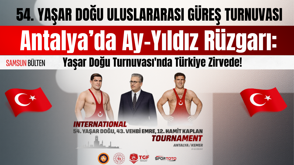 Antalya’da Ay-Yıldız Rüzgarı: Yaşar Doğu Turnuvası'nda Türkiye Zirvede!
