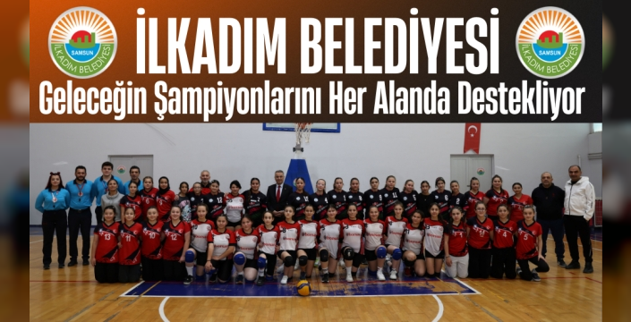 İlkadım Belediyesi Geleceğin Şampiyonlarını Her Alanda Destekliyor