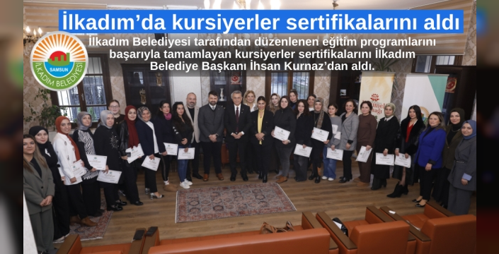İlkadım’da kursiyerler sertifikalarını aldı