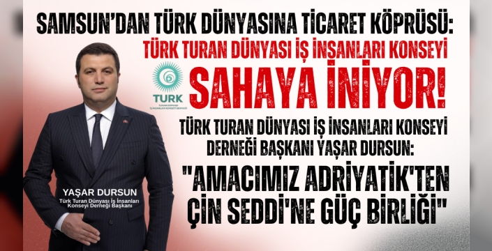 Samsun’dan Türk Dünyasına Ticaret Köprüsü