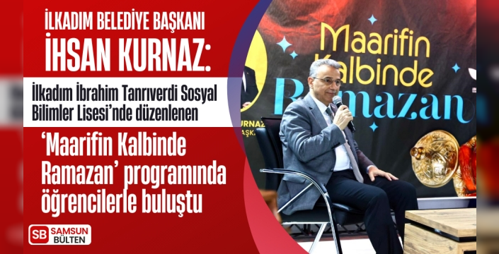 Başkan İhsan Kurnaz Gençlerle Buluştu