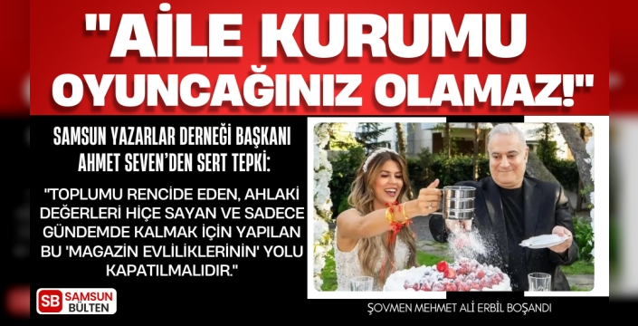 Evlilik Kurumu M. Ali Erbil'in Magazin Oyuncağı Değildir