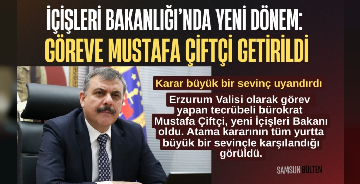 İçişleri Bakanı Mustafa Çiftçi Oldu