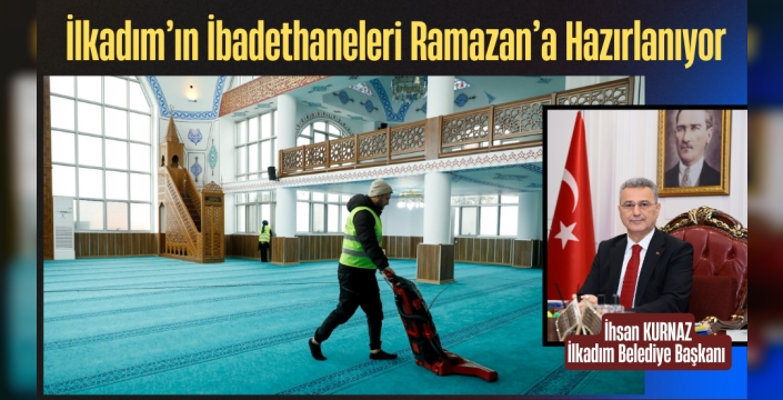 İlkadım’ın İbadethaneleri Ramazan’a Hazırlanıyor