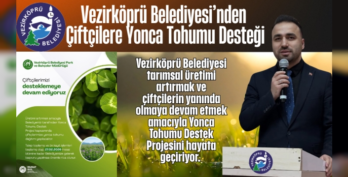 Vezirköprü Belediyesi’nden Çiftçilere Yonca Tohumu Desteği