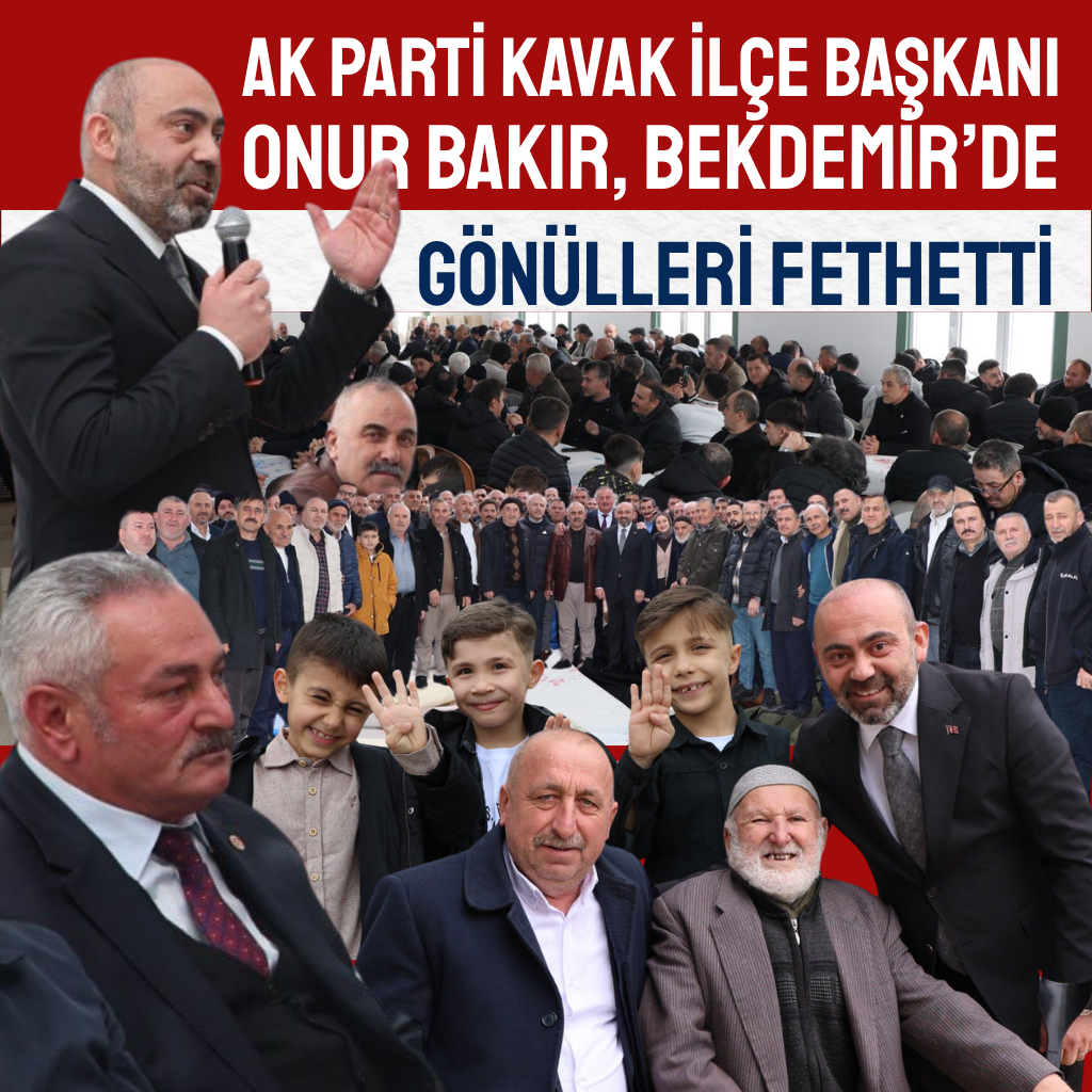 AK Parti Kavak İlçe Başkanı Onur Bakır, Bekdemir’de Gönülleri Fethetti
