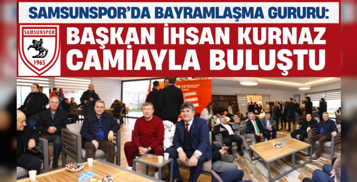 Başkan İhsan Kurnaz Samsunspor Camiasıyla Bayramlaştı