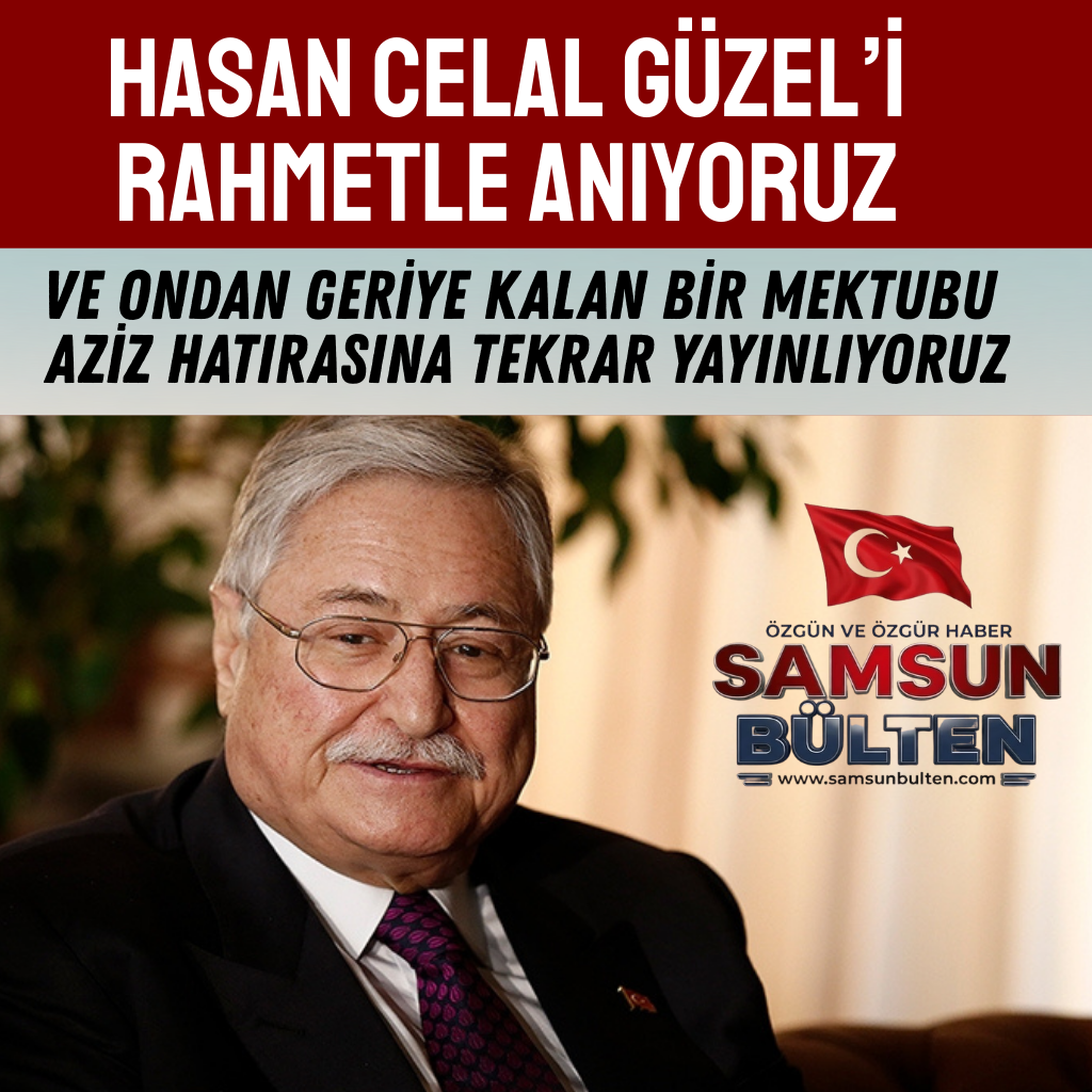 Hasan Celal Güzel'i Vefat Yıldönümünde Rahmetle Anarken