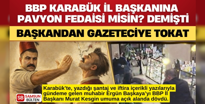 BBP Karabük İl Başkanı Gazeteci Ergün Başkaya'yı Herkesin Ortasında Dövdü
