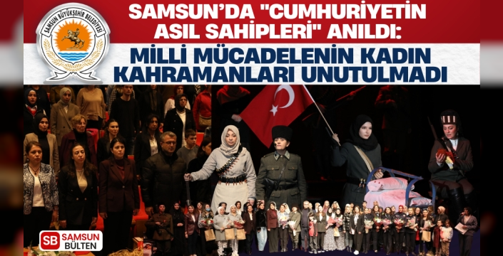 Samsun Büyükşehir Belediyesi'nden 8 Mart Dünya Kadınlar Gününe Anlamlı Program