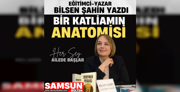 BİR KATLİAMIN ANATOMİSİ