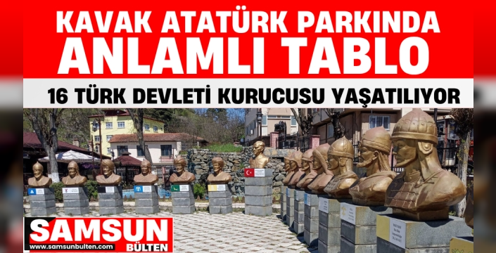 Kavak’ta Tarih Yolculuğu: 16 Türk Devleti Atatürk Parkı’nda Yaşıyor