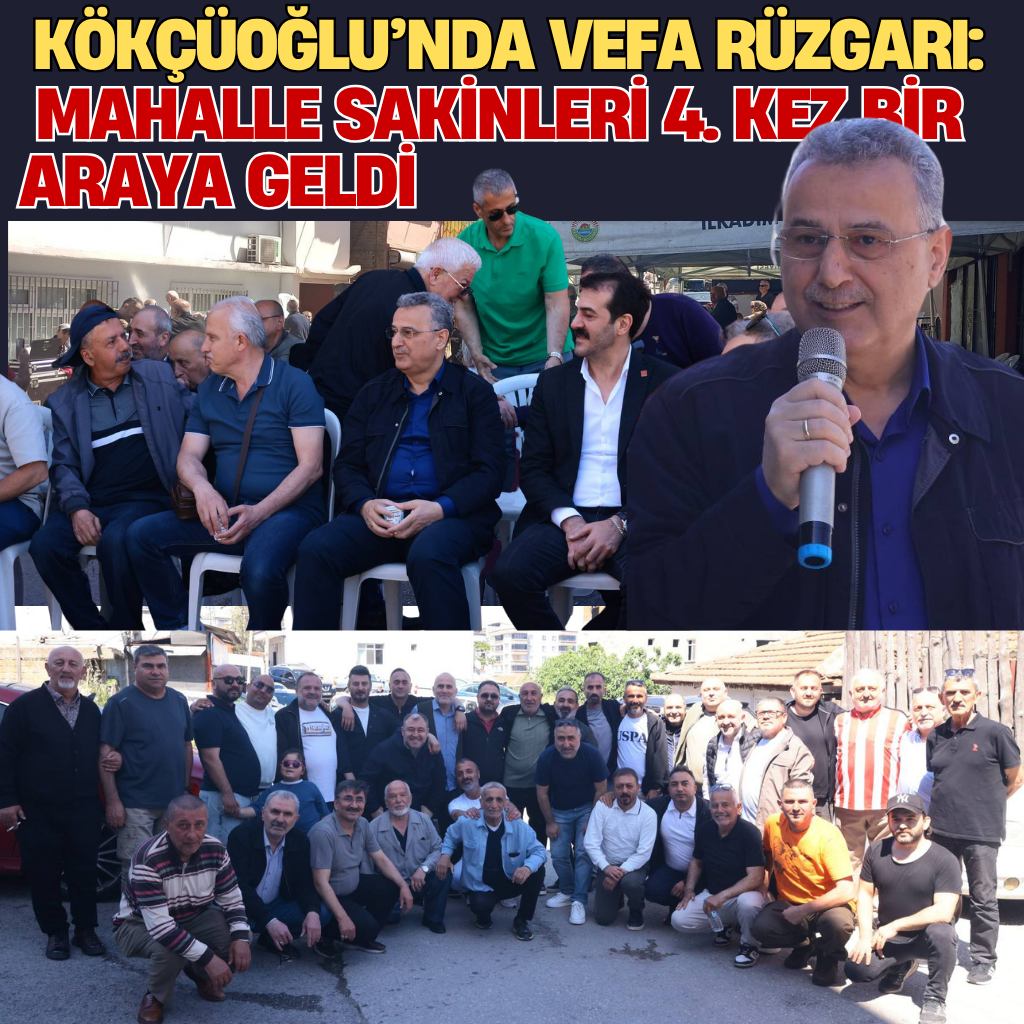 Kökçüoğlu Mahalle Buluşması’nın bu yıl 4. sü gerçekleştirildi