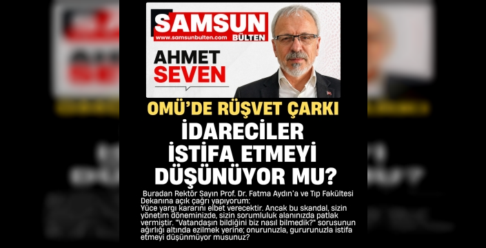 OMÜ Rüşvet çarkı ve yapılması gerekenler?