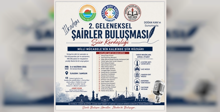 Türkiye’nin Şair ve Ozanları İlkadım’da Buluşuyor!