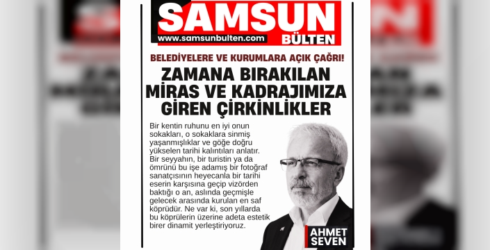 Zamana Bırakılan Miras ve Kadrajımıza Giren Çirkinlikler