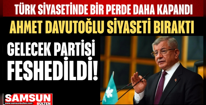 Ahmet Davutoğlu Siyaseti Bıraktı, Gelecek Partisi Feshedildi