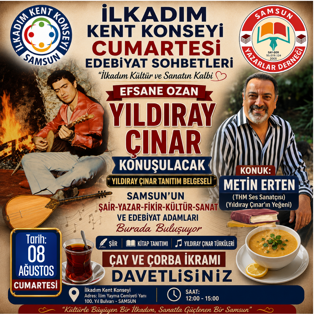 Efsane Sanatçımız Yıldıray Çınar İlkadım Kent Konseyi Cumartesi Edebiyat Sohbetlerinde Anlatılacak