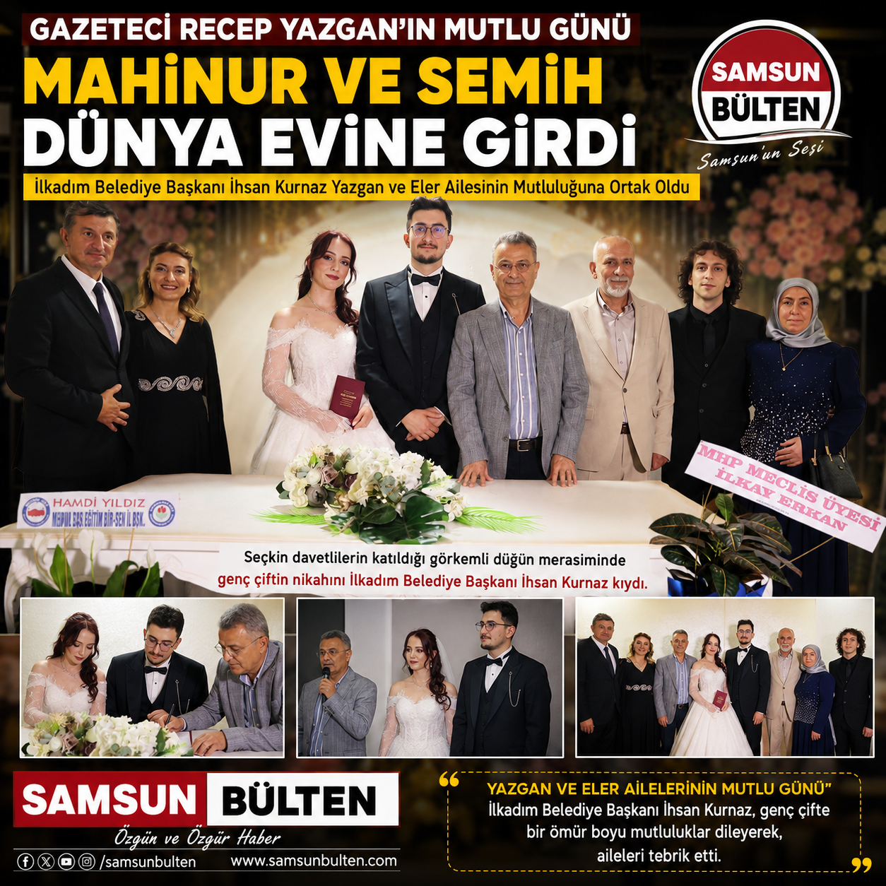 İlkadım Belediye Başkanı İhsan Kurnaz Yazgan ve Eler Ailesinin Mutluluğuna Ortak Oldu