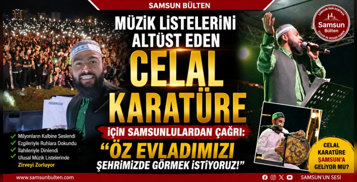 Müzik Listelerini Altüst Eden Celal Karatüre İçin Samsunlulardan Çağrı