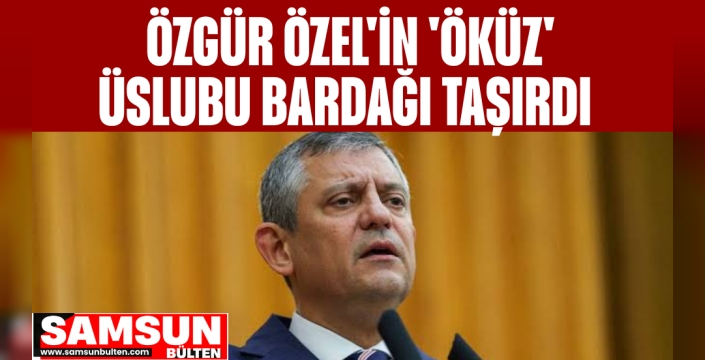 Özgür Özel'in 'Öküz' Üslubu Bardağı Taşırdı