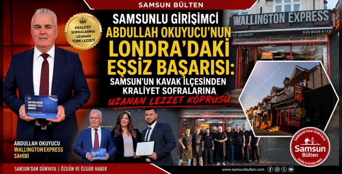 Samsunlu Girişimci Abdullah Okuyucu'nun Londra'daki Başarısı Göz kamaştırıyor