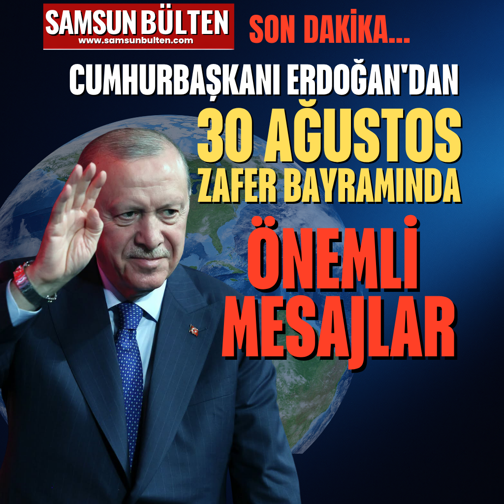 Cumhurbaşkanı Erdoğan'dan 30 Ağustos Zafer Bayramında Önemli Mesajlar