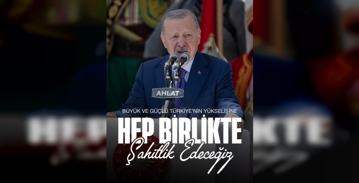 Erdoğan’dan Ahlat’ta Net Mesajlar: 'Terörsüz Türkiye' Süreci Güven Tazeledİ