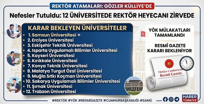 12 Üniversitede Rektörlük Heyecanı