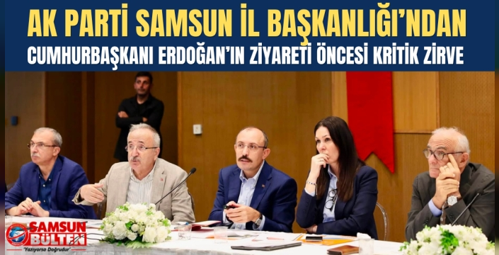AK PARTİ SAMSUN İL BAŞKANLIĞI’NDA MİTİNG MESAİSİ