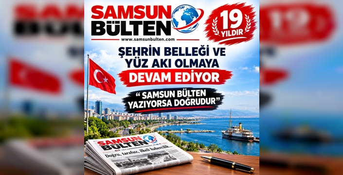 SAMSUN HABERLERİ: Samsun Bülten Özgün ve Özgür Yayıncılık