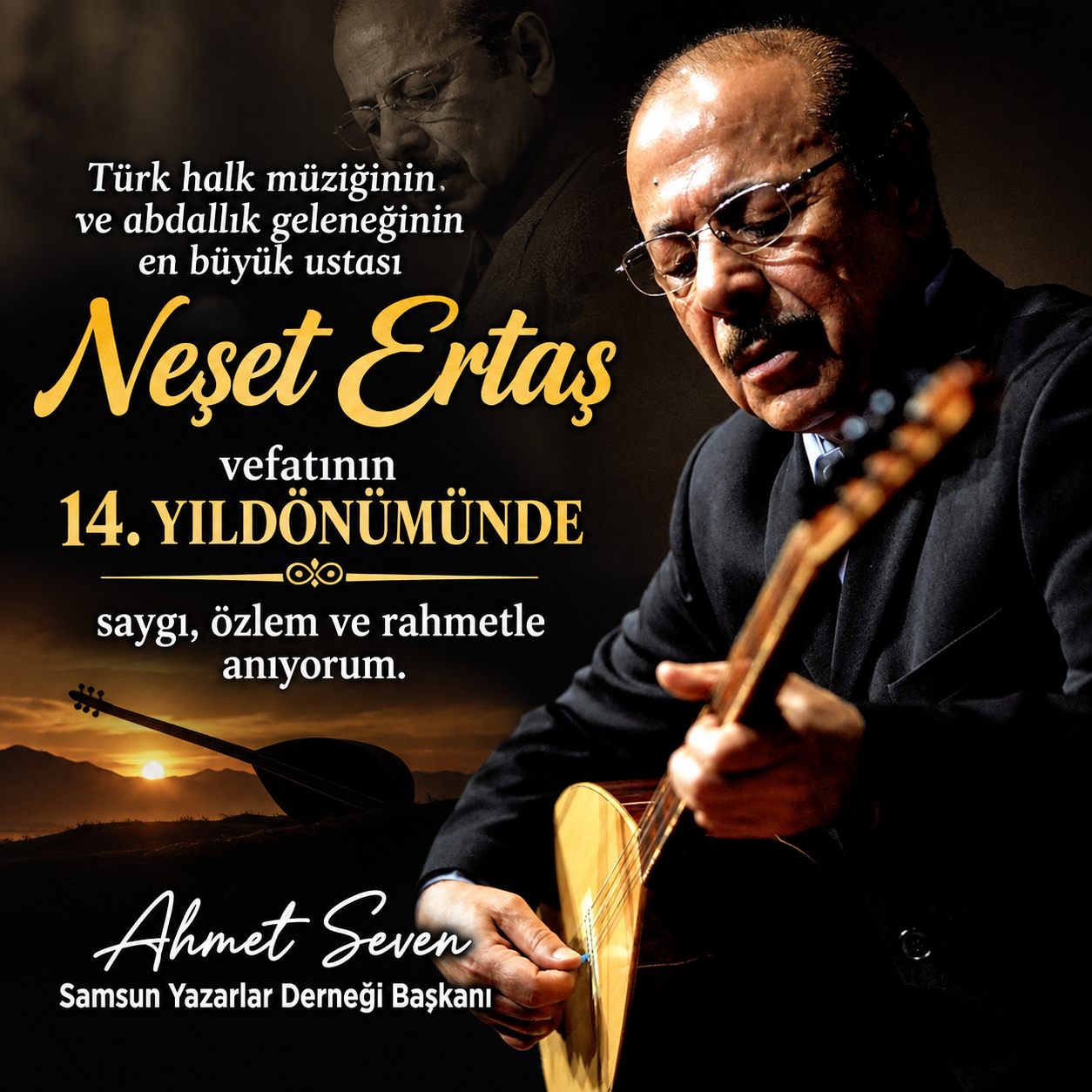 SAMSUN YAZARLAR DERNEĞİ BAŞKANI AHMET SEVEN’DEN NEŞET ERTAŞ İÇİN ANMA MESAJI