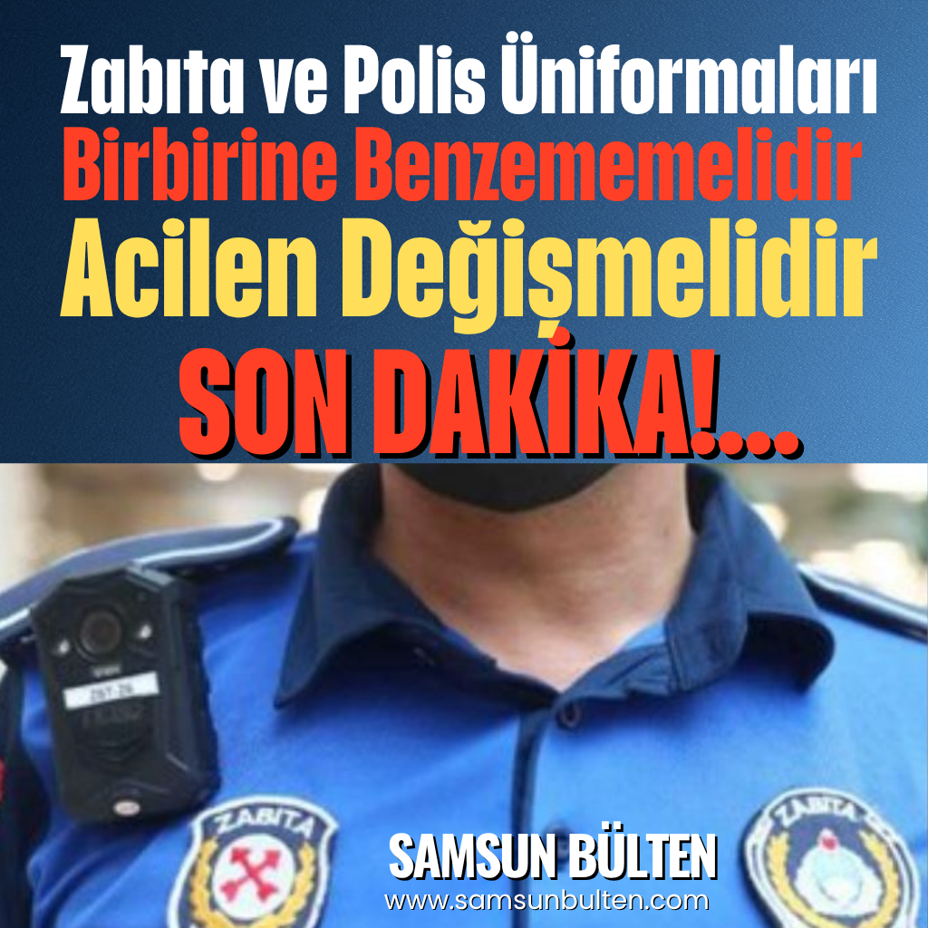 Zabıta ve Özel Güvenlik İle Polis Üniformaları Birbirine Benzememeli Acilen Değişmelidir