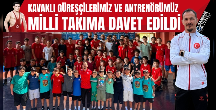 Kavaklı Güreşçilerimiz ve Antrenörümüz Milli Takıma Davet Edildi