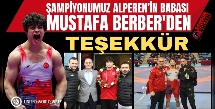 Şampiyonumuz Alperen'in Babası Mustafa Berber'den Teşekkür