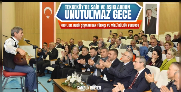 TEKKEKÖY’DE UNUTULMAZ ŞAİRLER VE ÂŞIKLAR ŞÖLENİ
