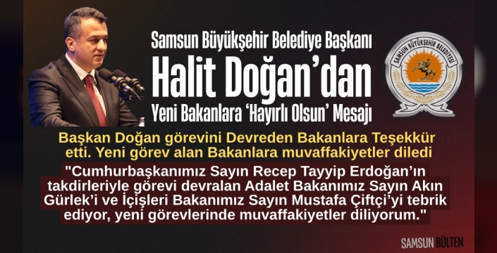 Başkan Halit Doğan’dan Bakanlara ‘Hayırlı Olsun’ Mesajı