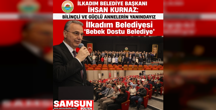 Başkan İhsan Kurnaz: Bilinçli ve Güçlü Annelerin Yanındayız