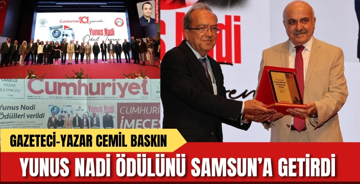 Cemil Baskın, Yunus Nadi Ödülünü Samsun'a Getirdi